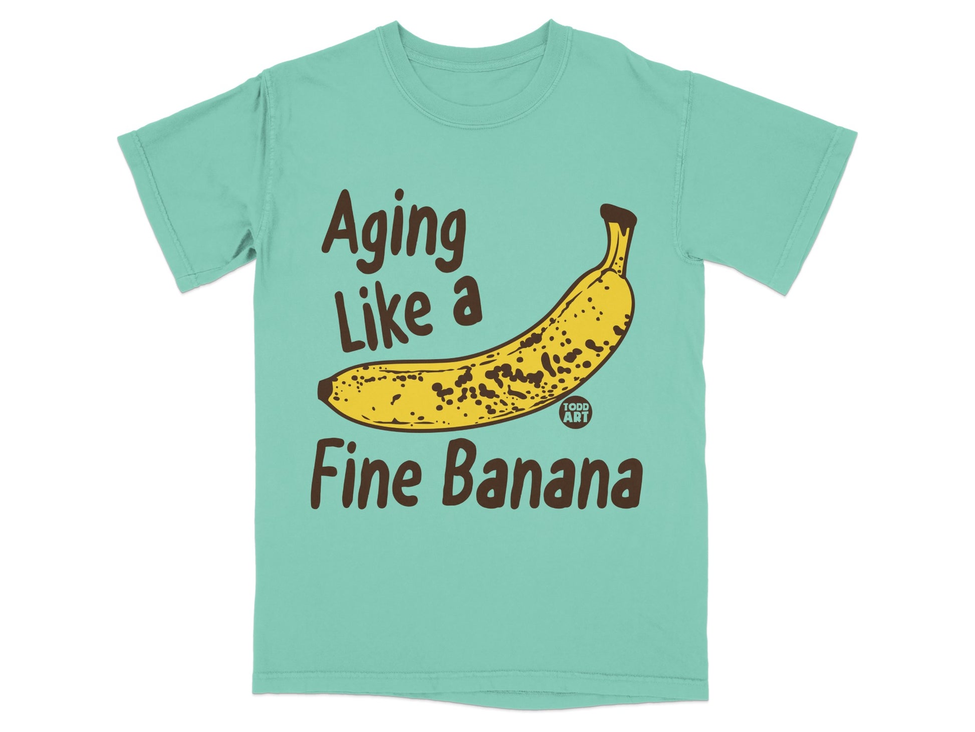 Humorous Banana Quote Aging Like a Fine Banana product type