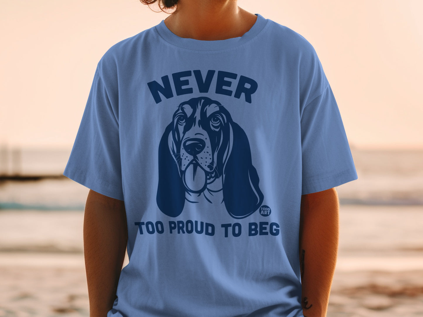 Never Too Proud To Beg Dog Graphic T-Shirt