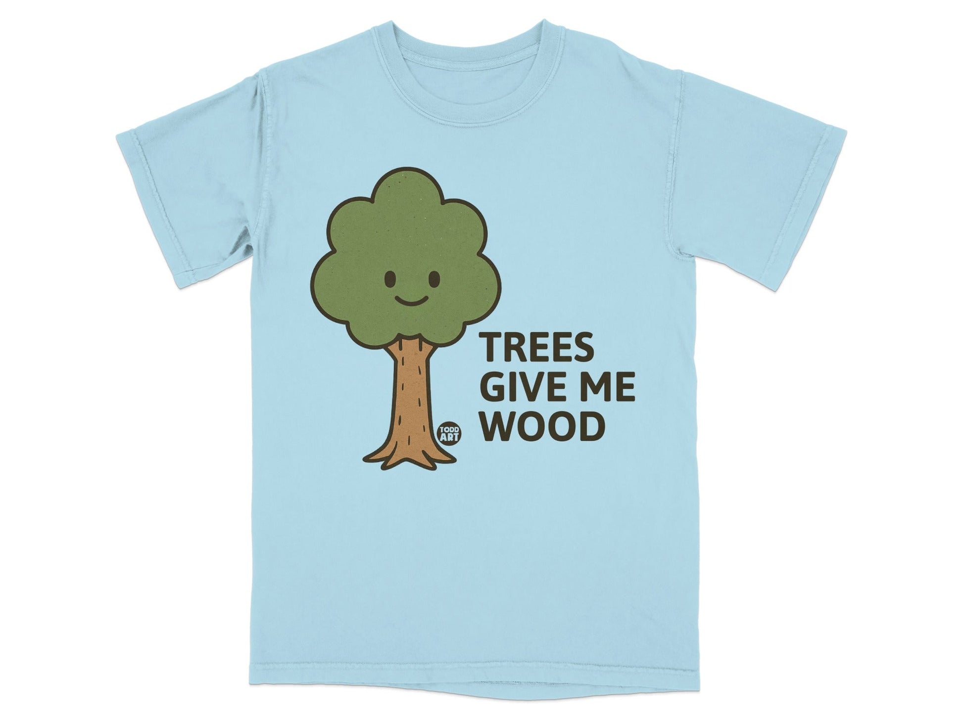 Light blue t-shirt with a smiling tree graphic and "TREES GIVE ME WOOD" text.