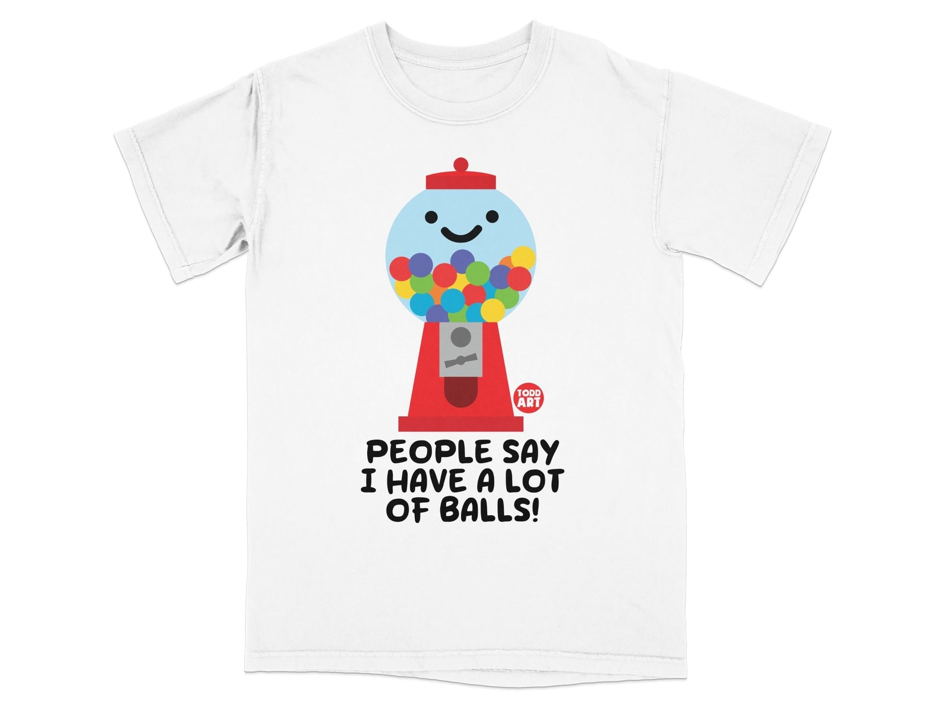 People Say I Have a Lot of Balls Graphic T-shirt