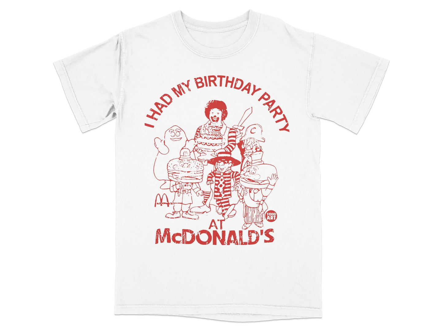 T-shirt with "I HAD MY BIRTHDAY PARTY AT McDONALD'S" and cartoon characters.
