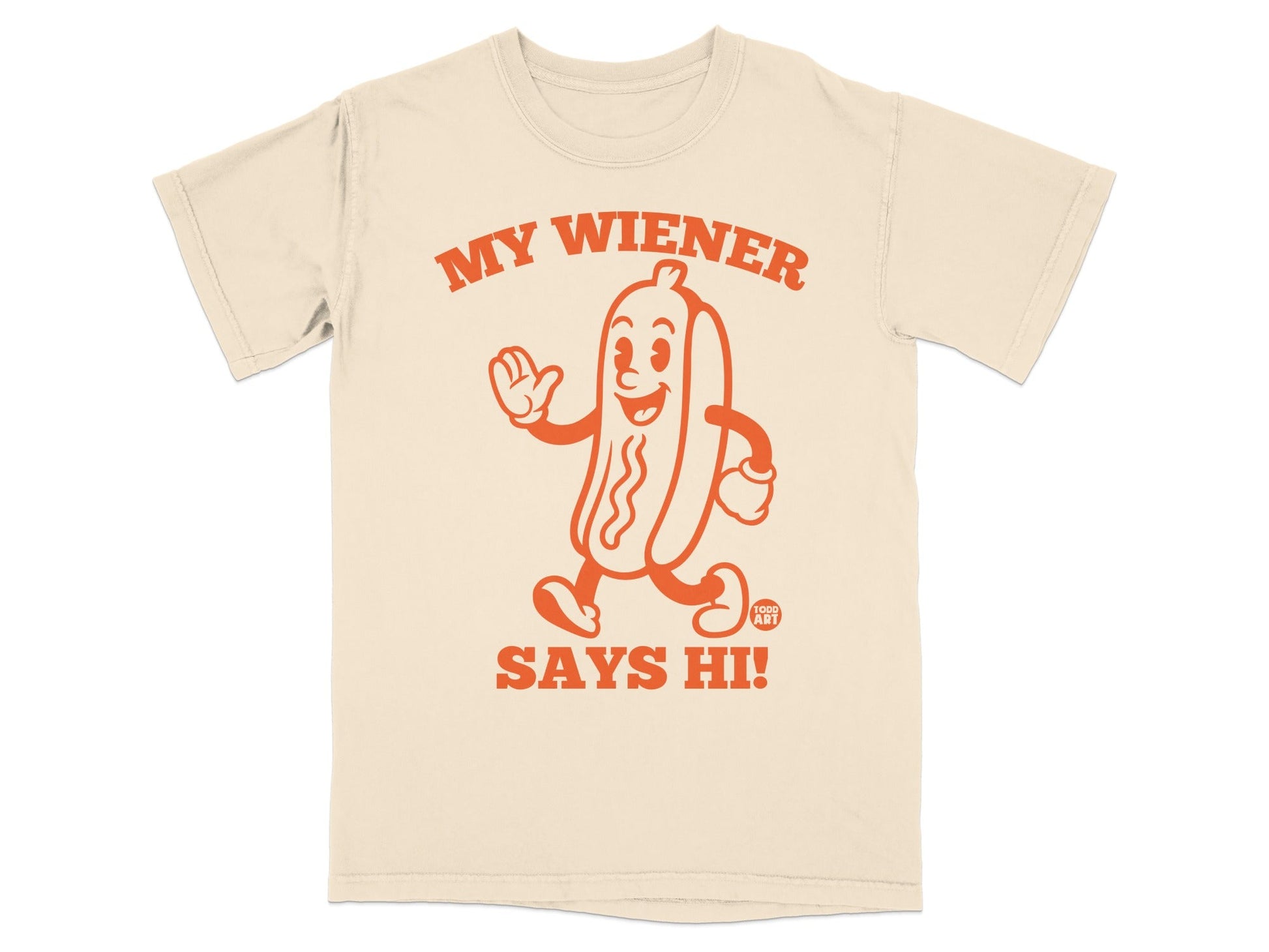 Cream t-shirt with cartoon hot dog graphic saying "MY WIENER SAYS HI!".