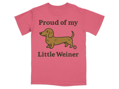Proud of My Little Weiner Graphic T-Shirt