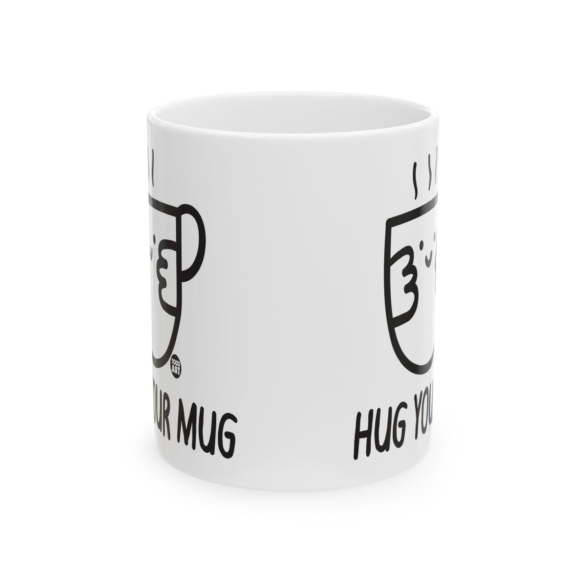 Hug Your Mug Todd Art Mug