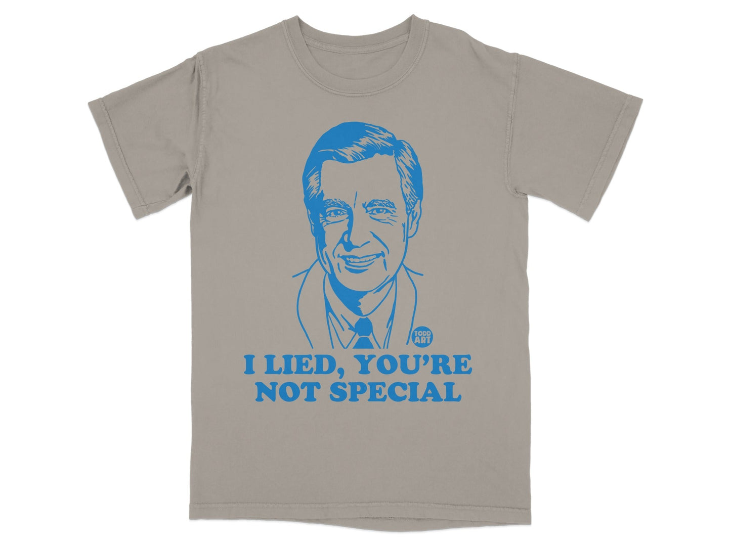 Fred Rogers portrait with "I LIED, YOU'RE NOT SPECIAL" text.