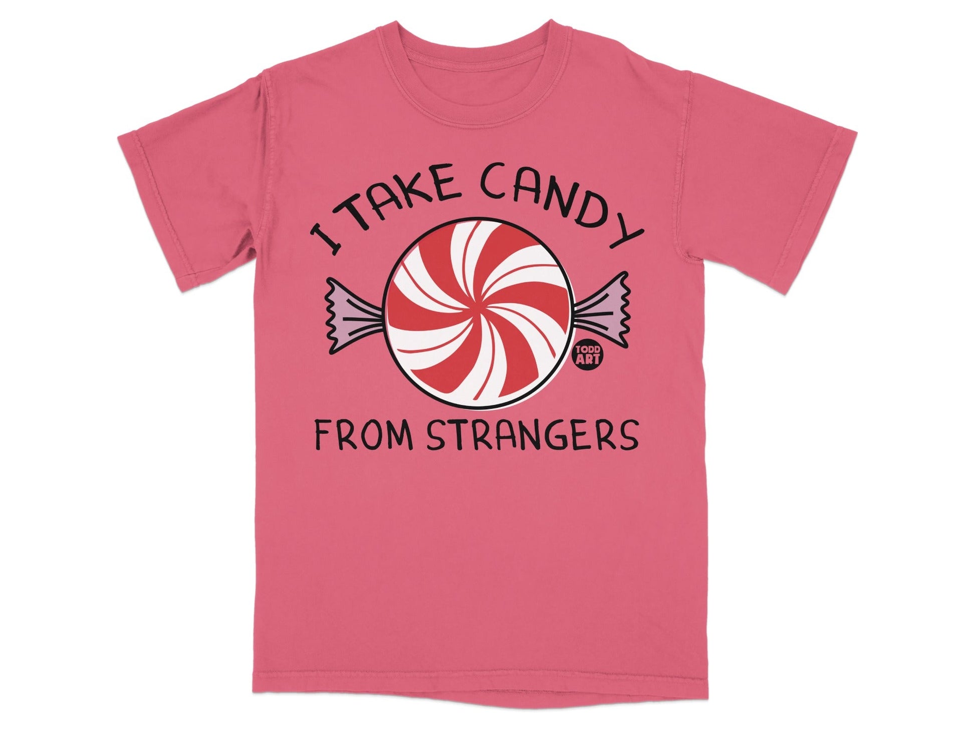 I Take Candy From Strangers Fun Graphic Tee Shirt