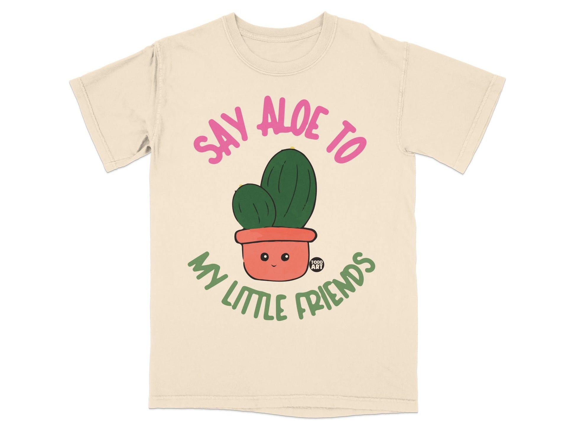 Cream t-shirt with cartoon cactus and "Say Aloe to My Little Friends" text.