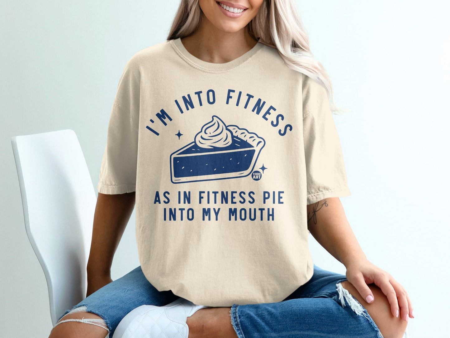 I'm Into Fitness As In Fitness Pie Into My Mouth Shirt
