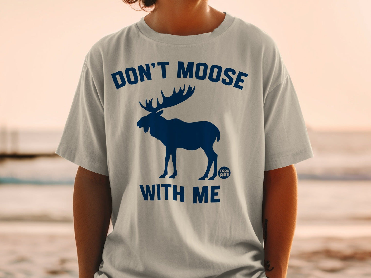 Don't Moose With Me Graphic T-Shirt Casual Wear