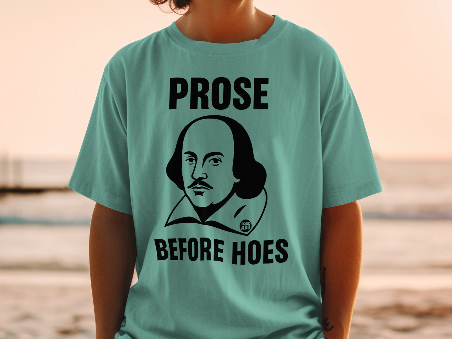 PROSE BEFORE HOES Shakespeare Design T-Shirt
