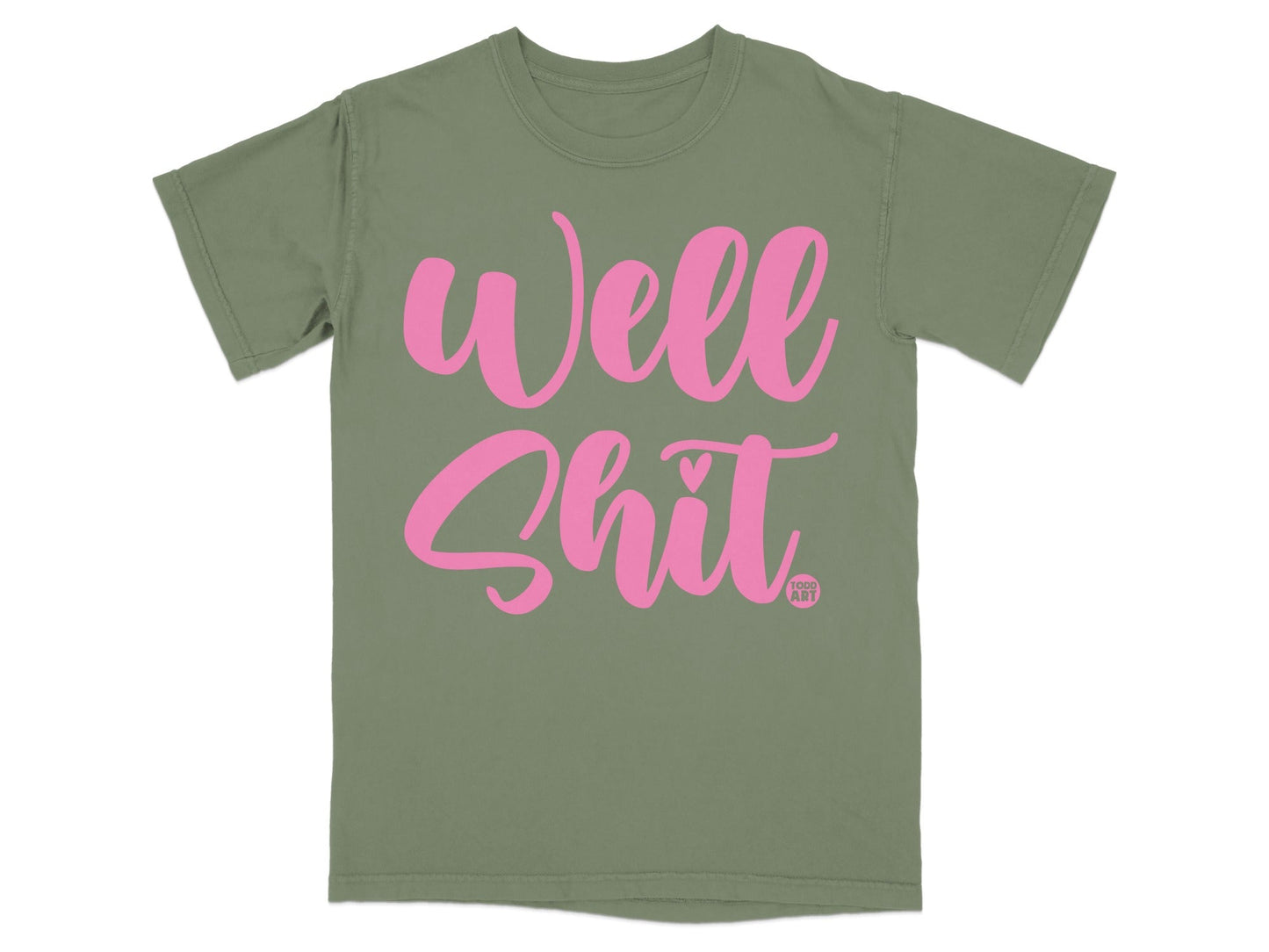 Well Shit Humorous Graphic Tee Shirt Product