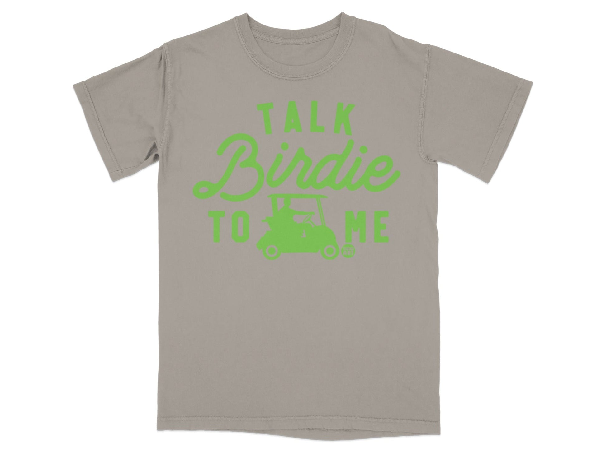 Taupe t-shirt with "Talk Birdie To Me" and a golf cart in lime green.
