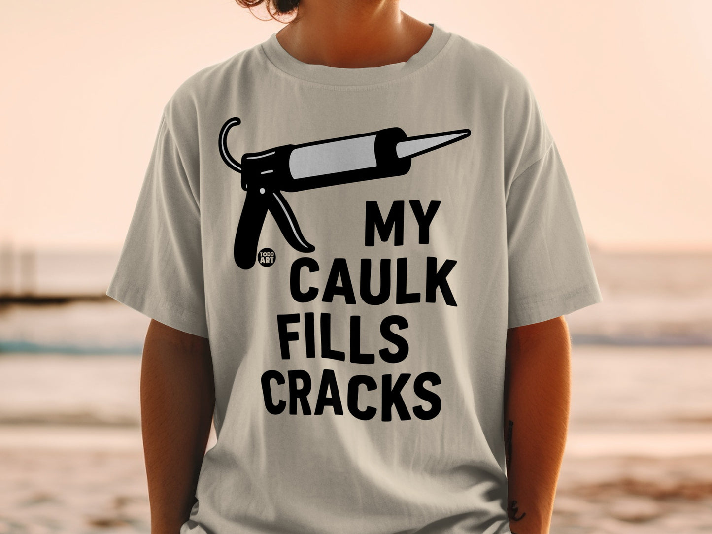 My Caulk Fills Cracks Humorous Caulk Gun product type