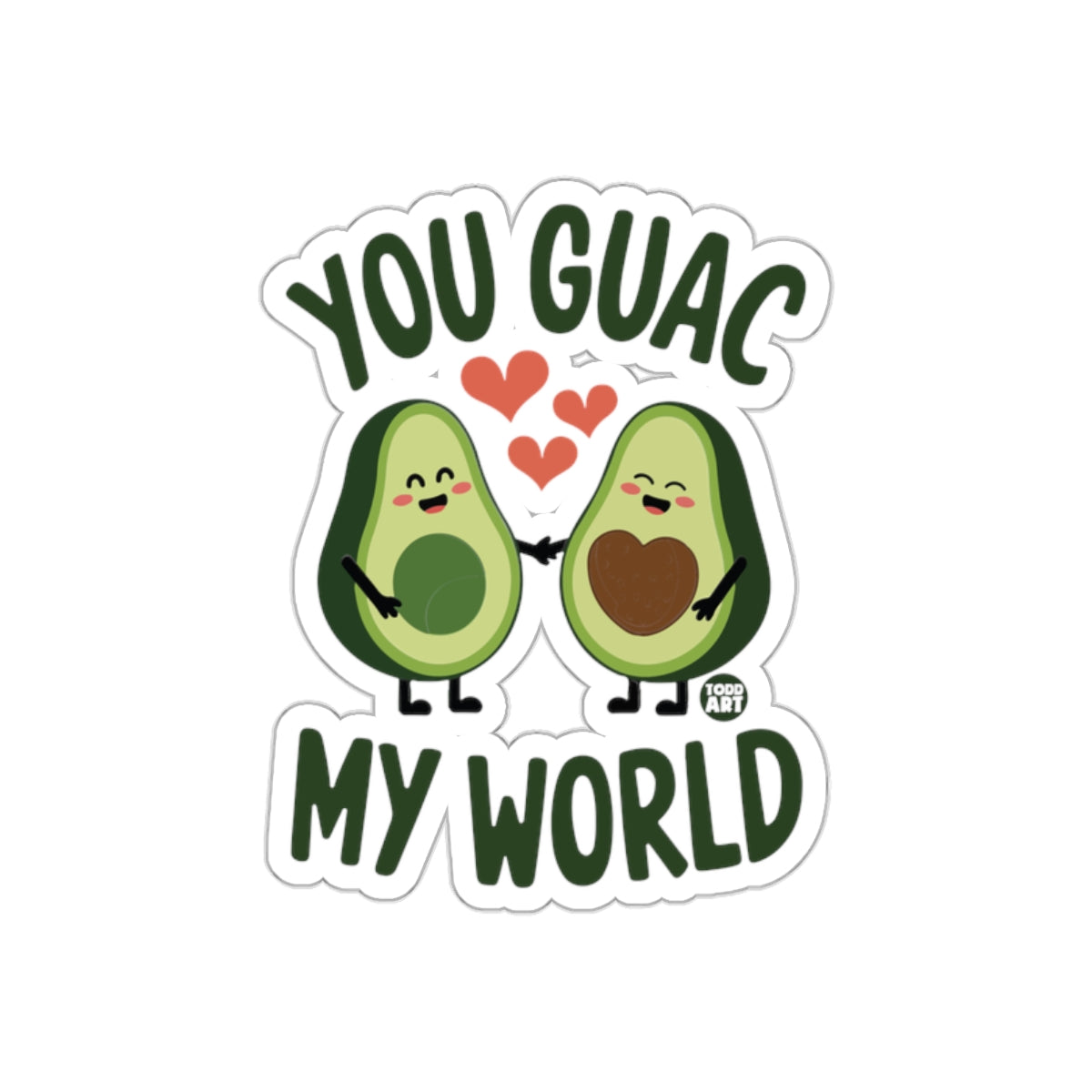 You Guac My World Cute Avocado Sticker