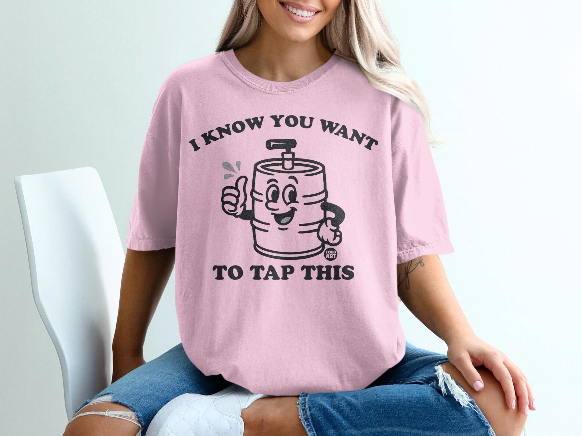 I Know You Want To Tap This Beer Keg Shirt