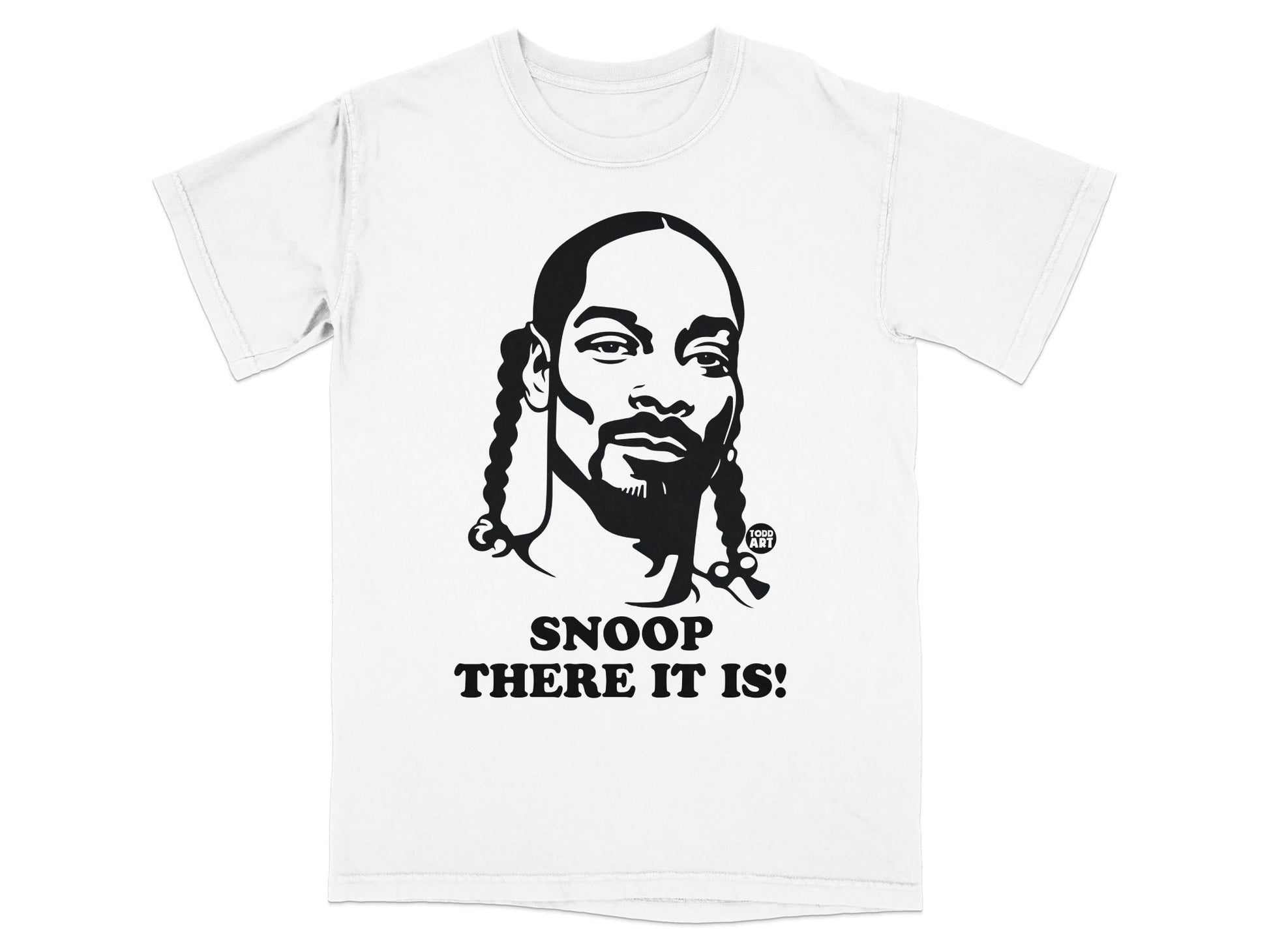 Black and white graphic of Snoop Dogg's face with text "SNOOP THERE IT IS!".
