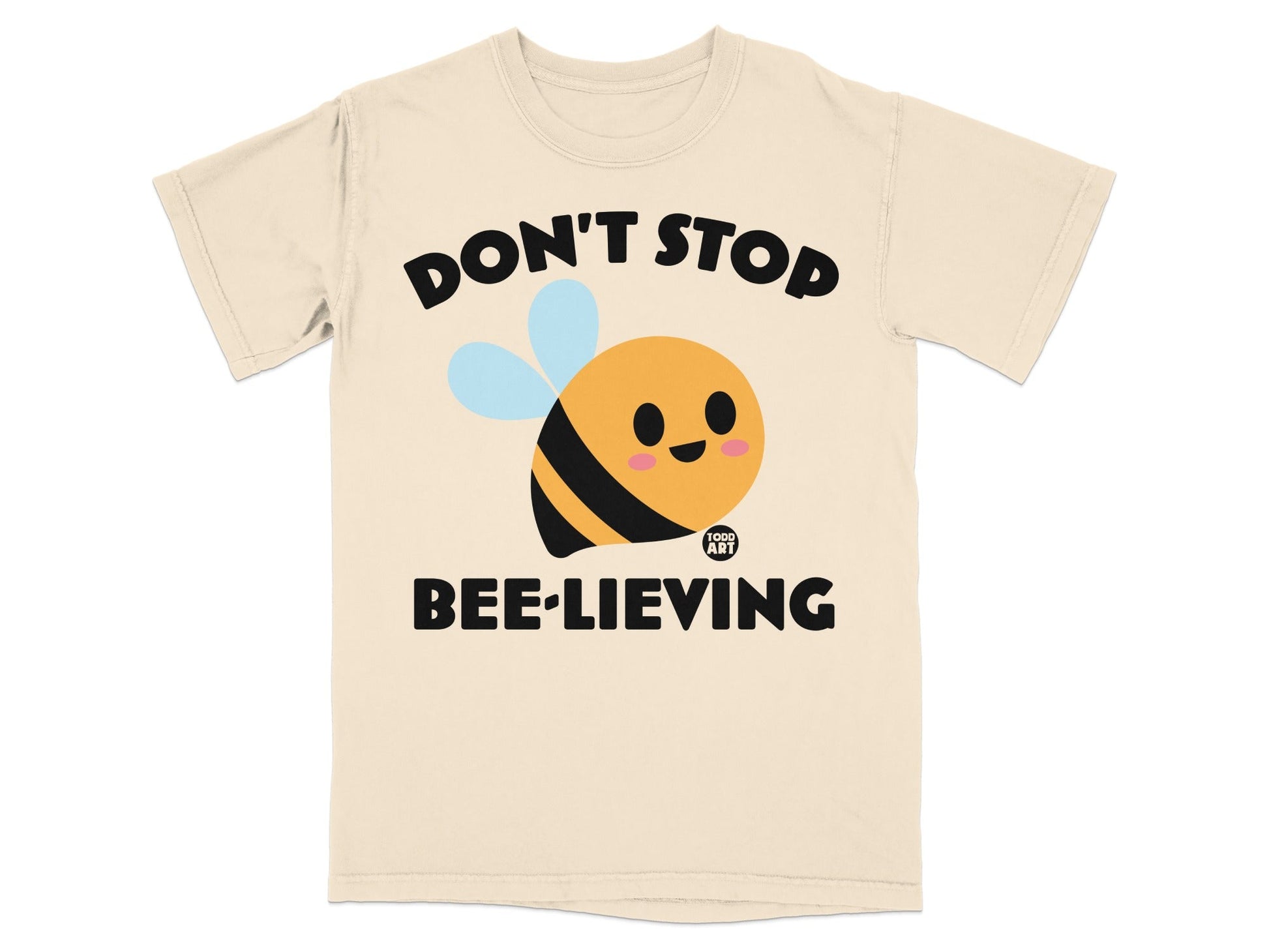Don't Stop Bee-lieving Fun Graphic T-Shirt
