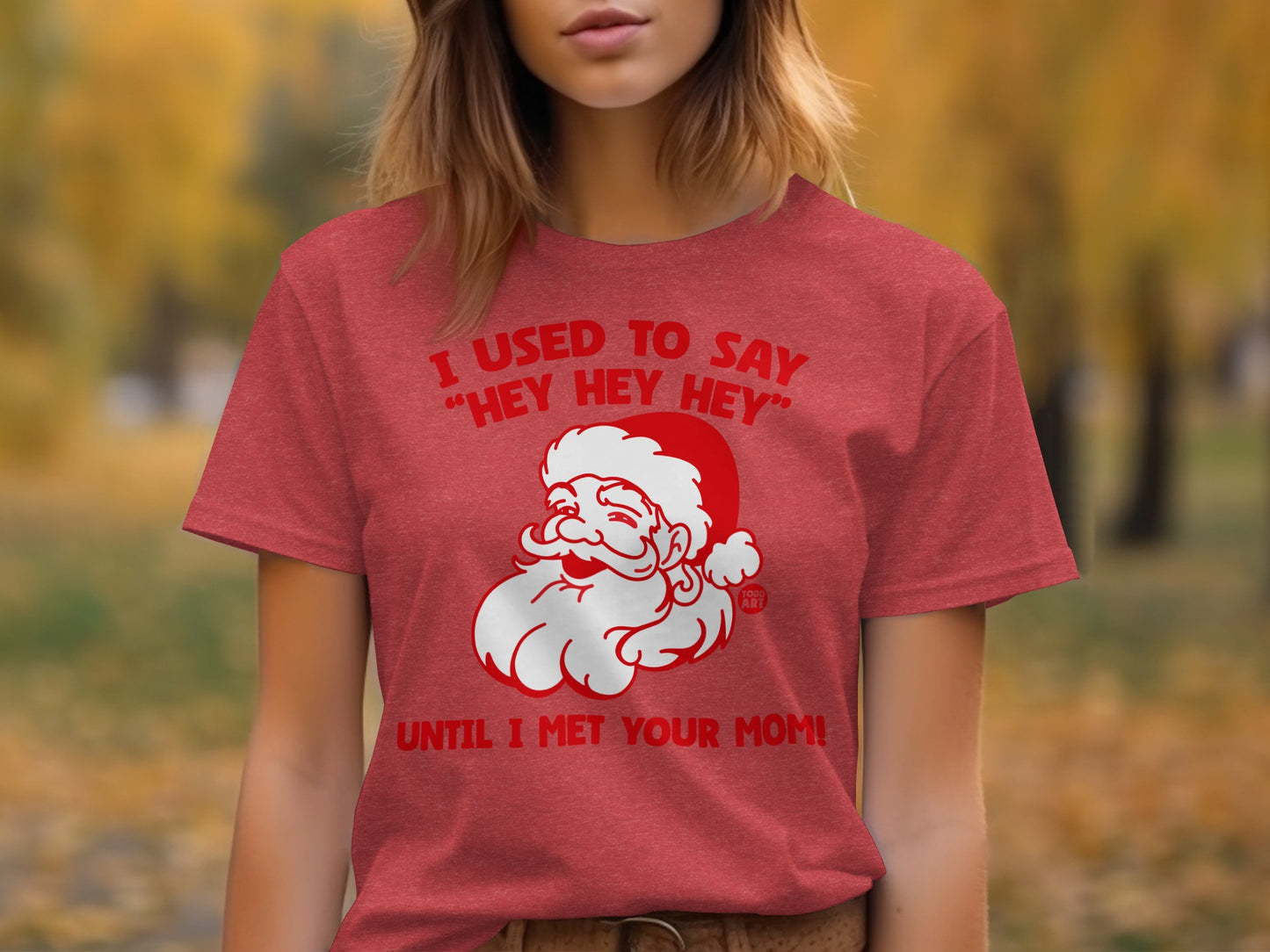 I Used to Say Hey Hey Hey Until I Met Your Mom product