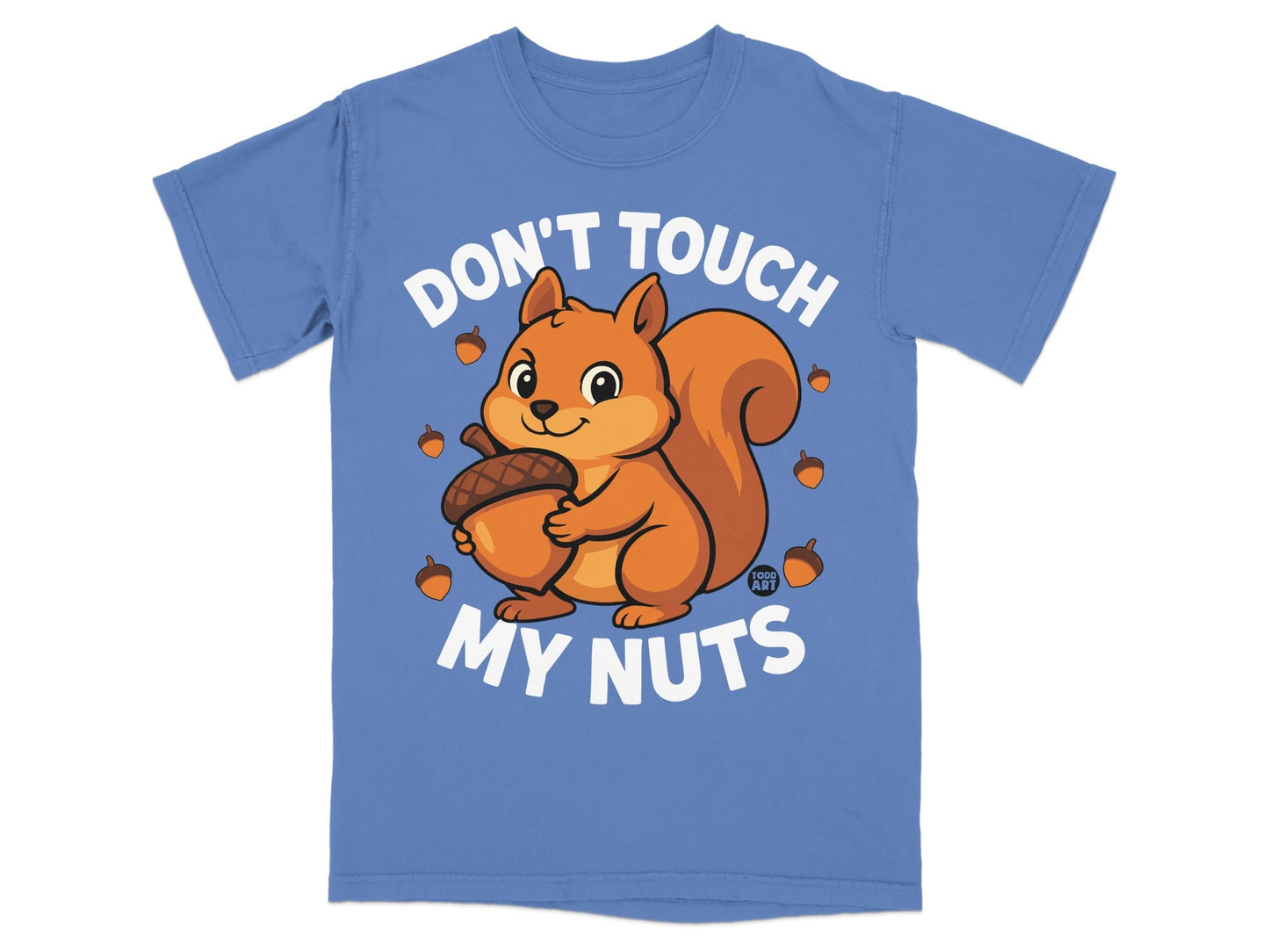 Blue t-shirt with cartoon squirrel holding an acorn and text "DON'T TOUCH MY NUTS".