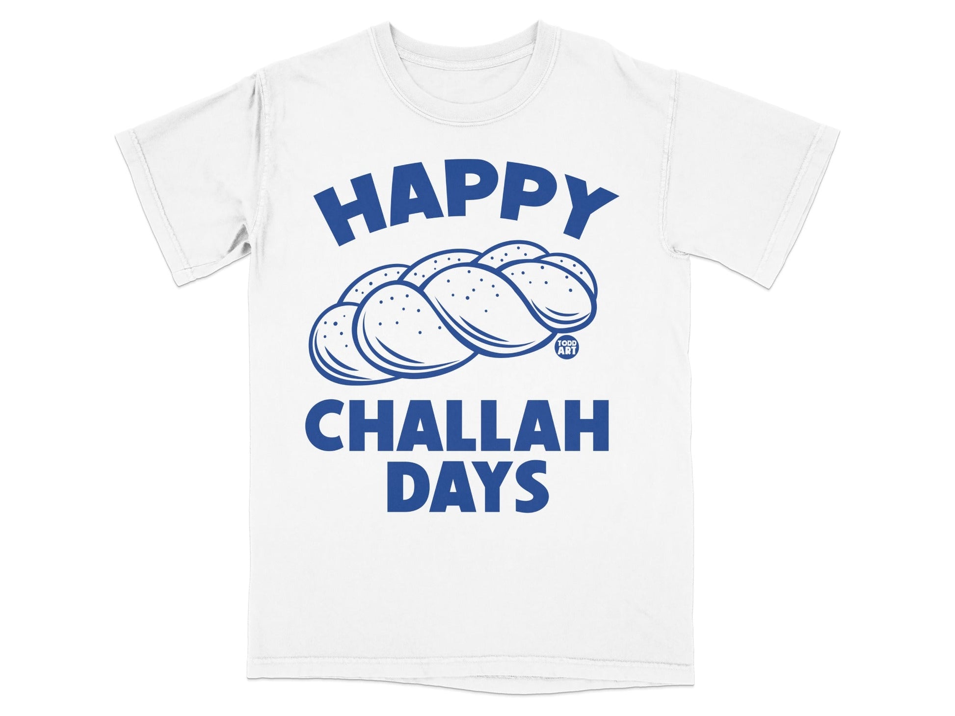 White t-shirt with "Happy Challah Days" and challah bread illustration.