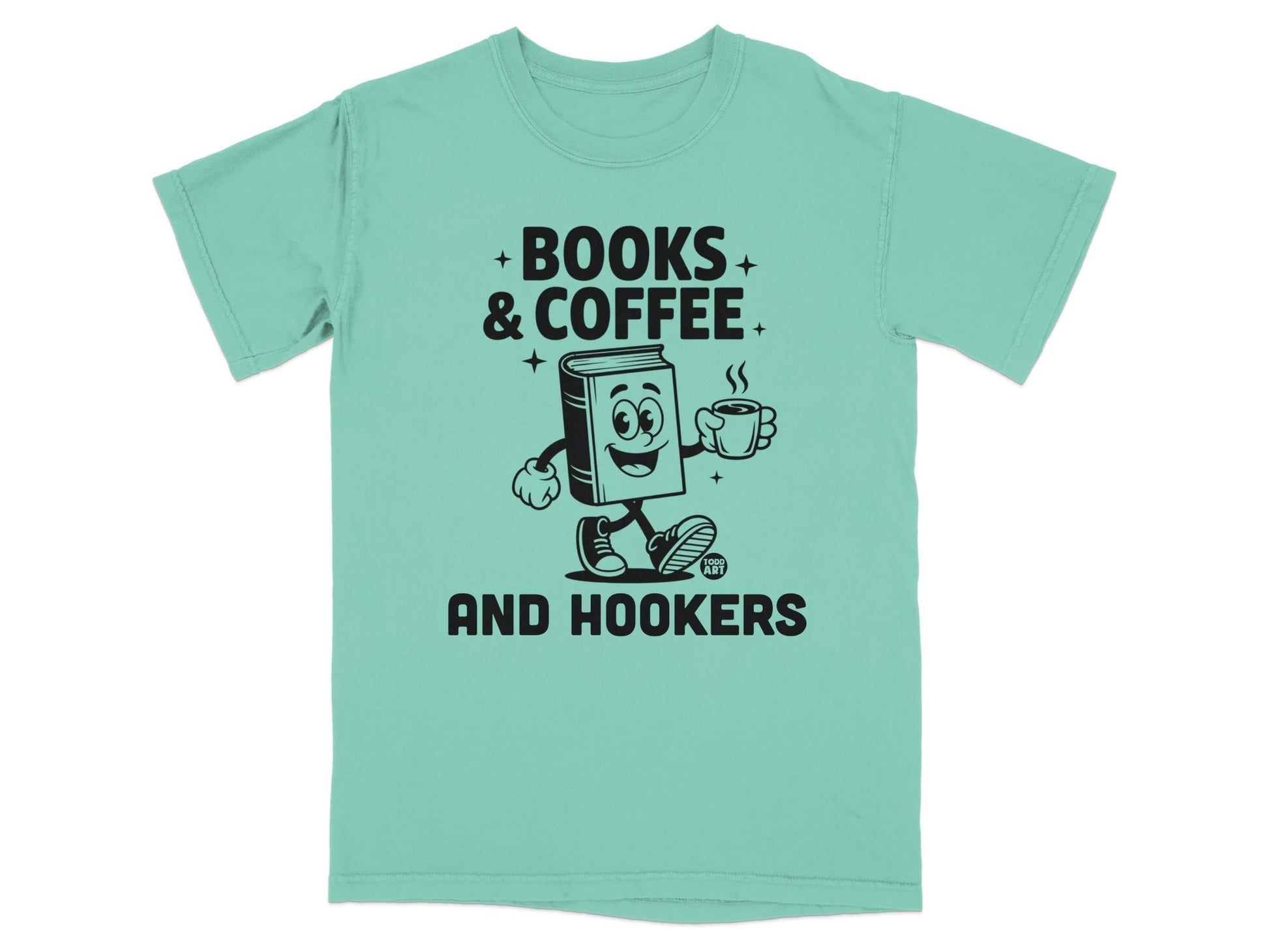 Funny Books and Coffee and Hookers Graphic T-shirt
