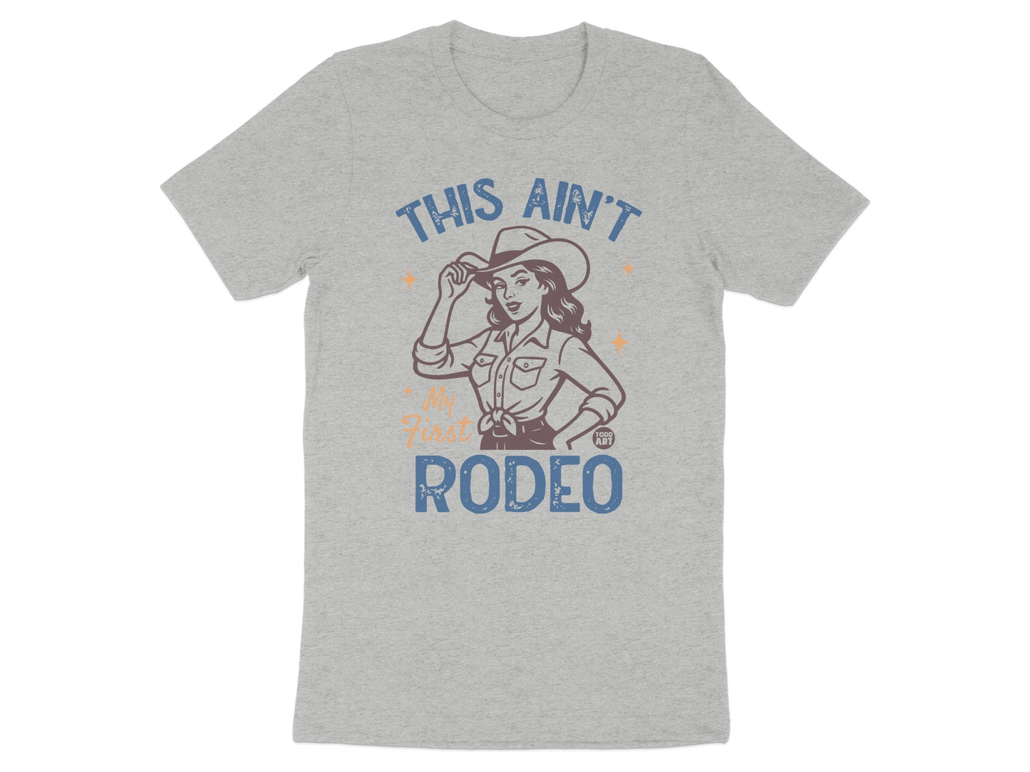 This Ain't My First Rodeo Western Graphic T-Shirt