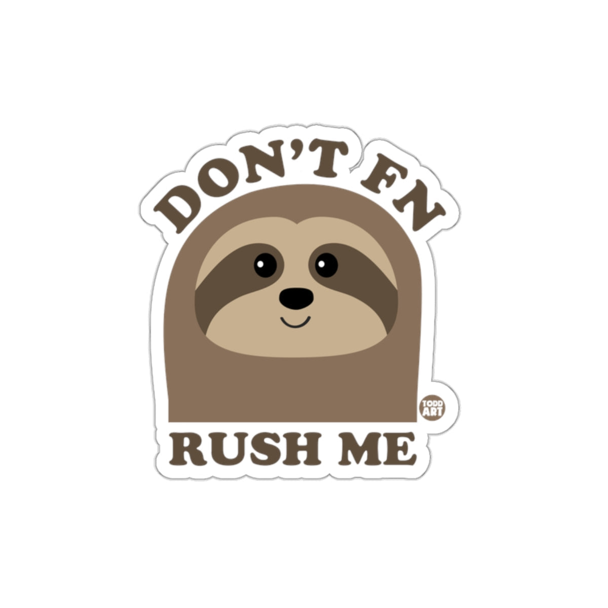 Don't Rush Me Sloth Funny Cute Lazy Animals sticker