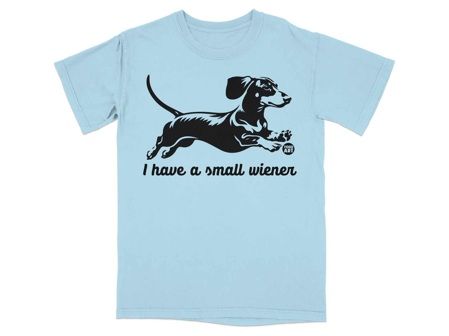 I Have A Small Wiener Dachshund Graphic T-Shirt