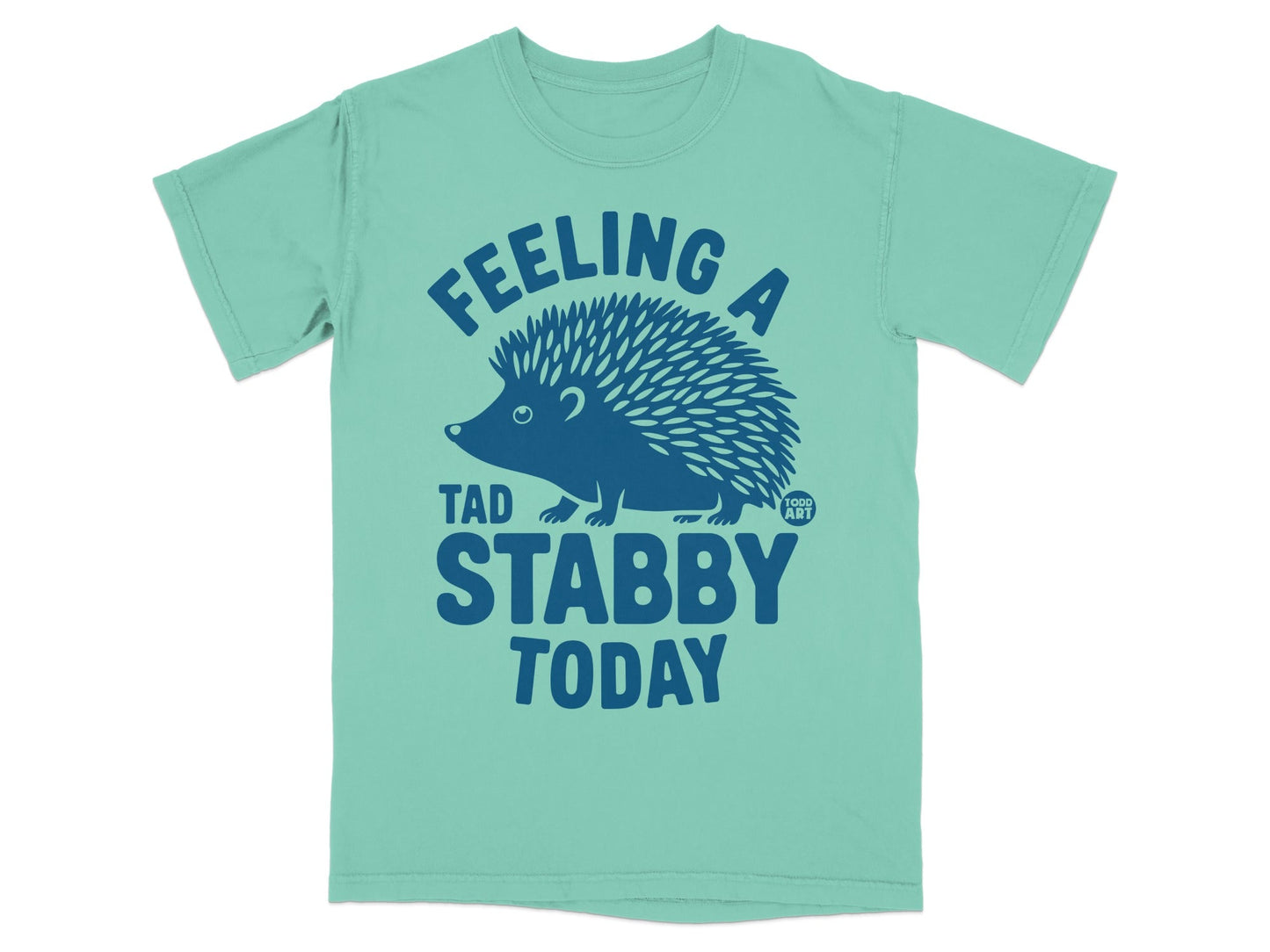 Feeling A Tad Stabby Today Hedgehog T-shirt