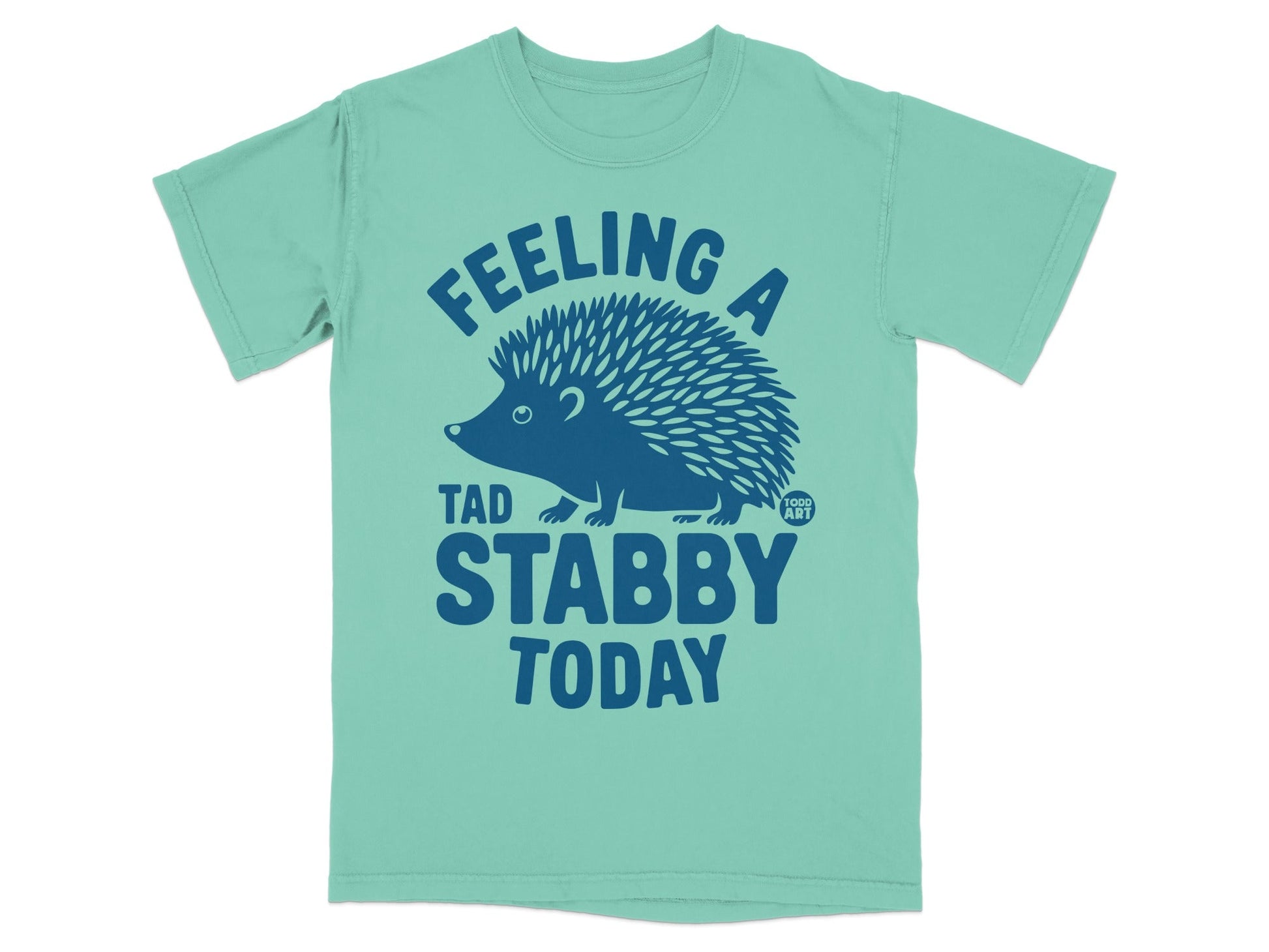 Feeling A Tad Stabby Today Hedgehog T-shirt