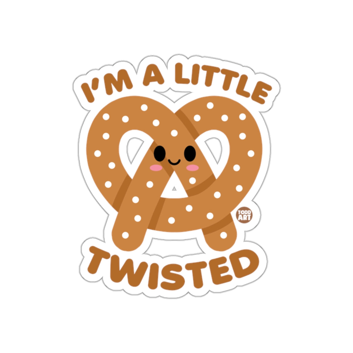 Cute I'm A Little Twisted Pretzel Sticker for Fun