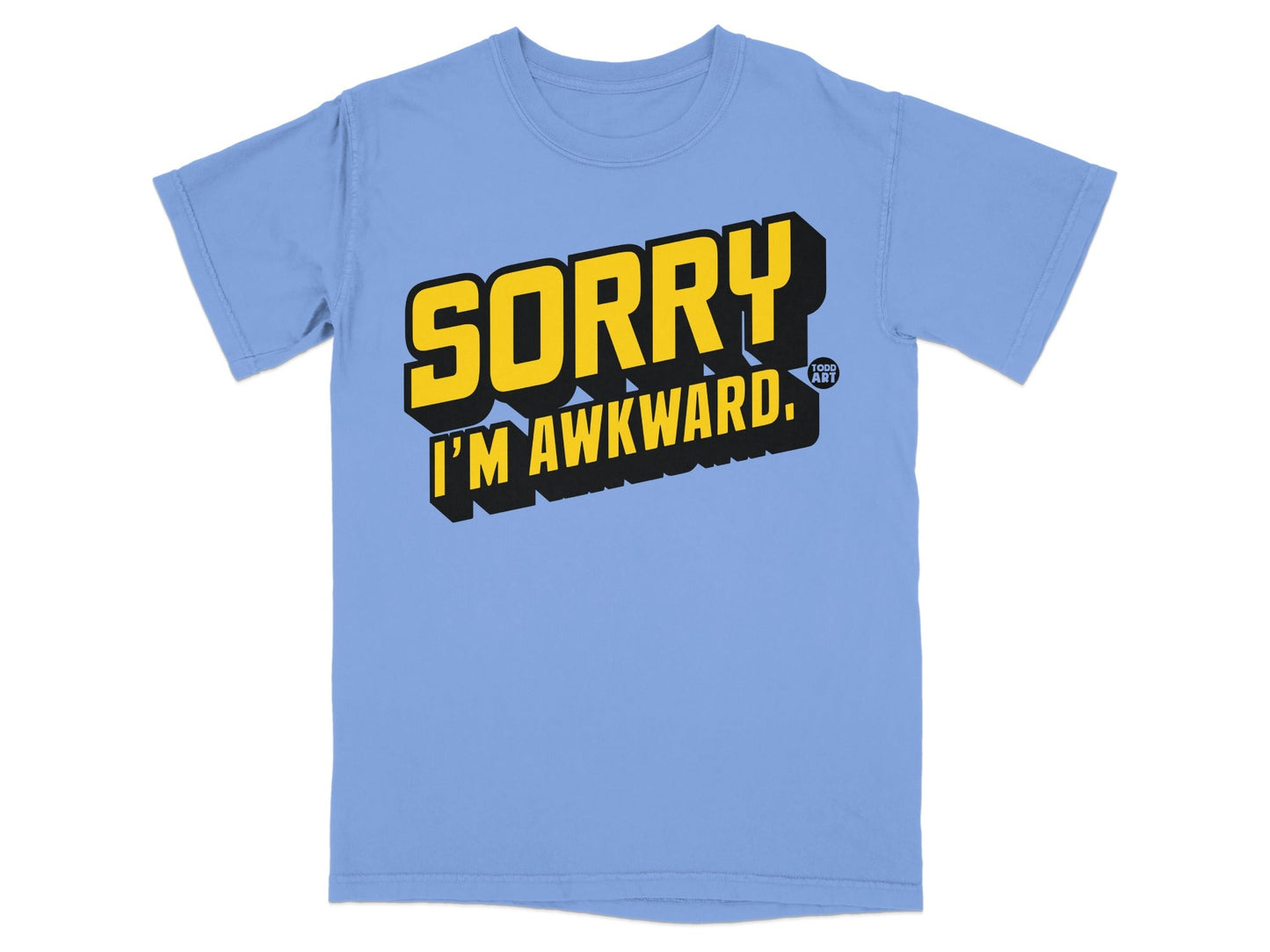 Sorry I'm Awkward Funny Graphic T-Shirt