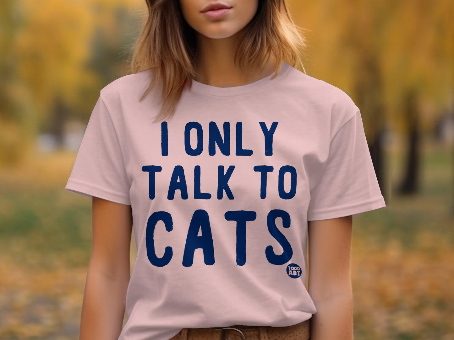I Only Talk To Cats Funny Graphic T-Shirt Product
