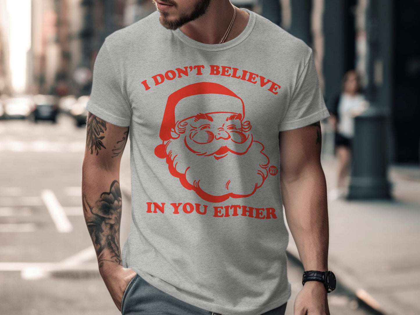 I Don't Believe in You Either Santa T-shirt
