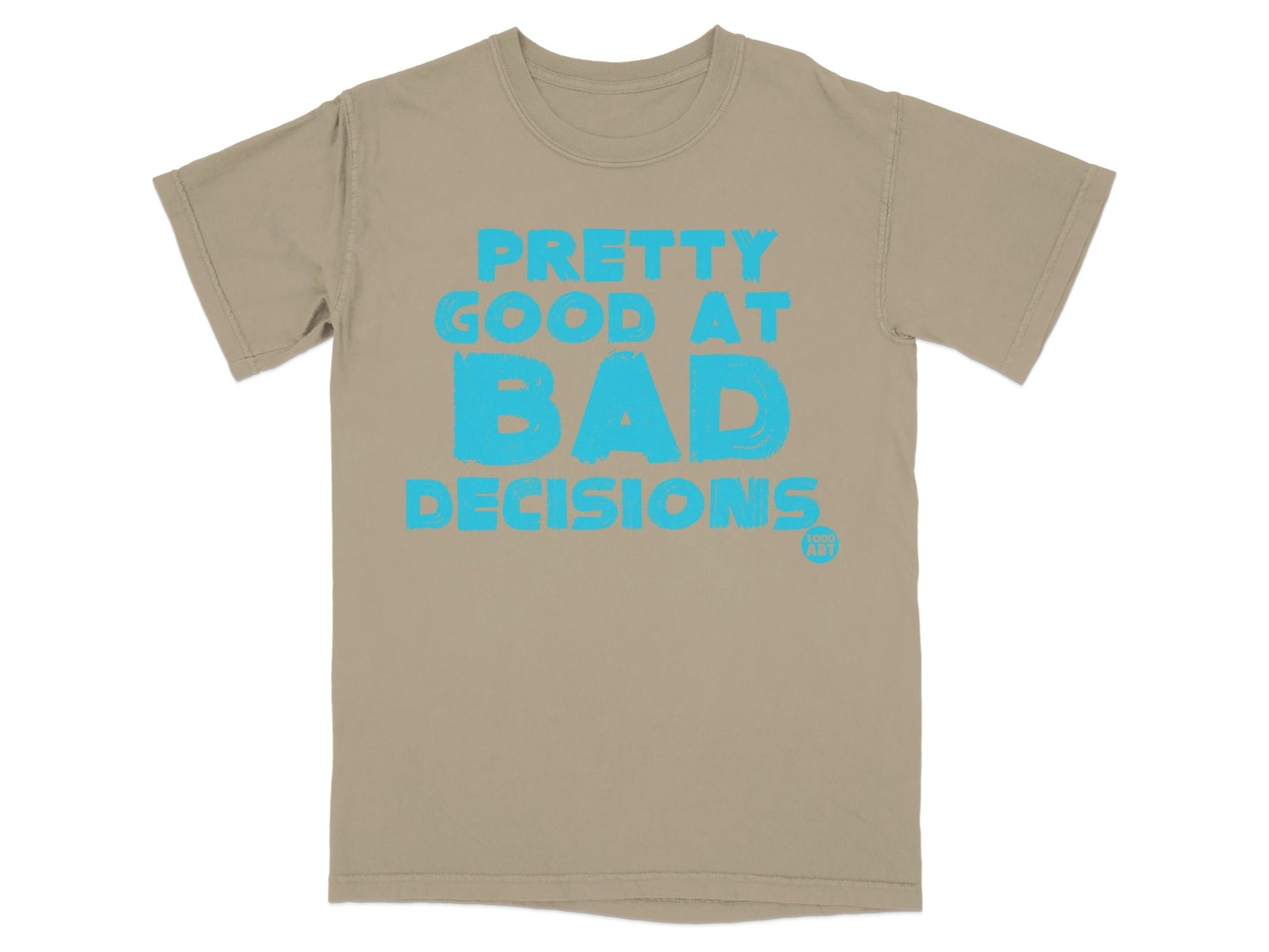 Pretty Good at Bad Decisions Graphic T-Shirt