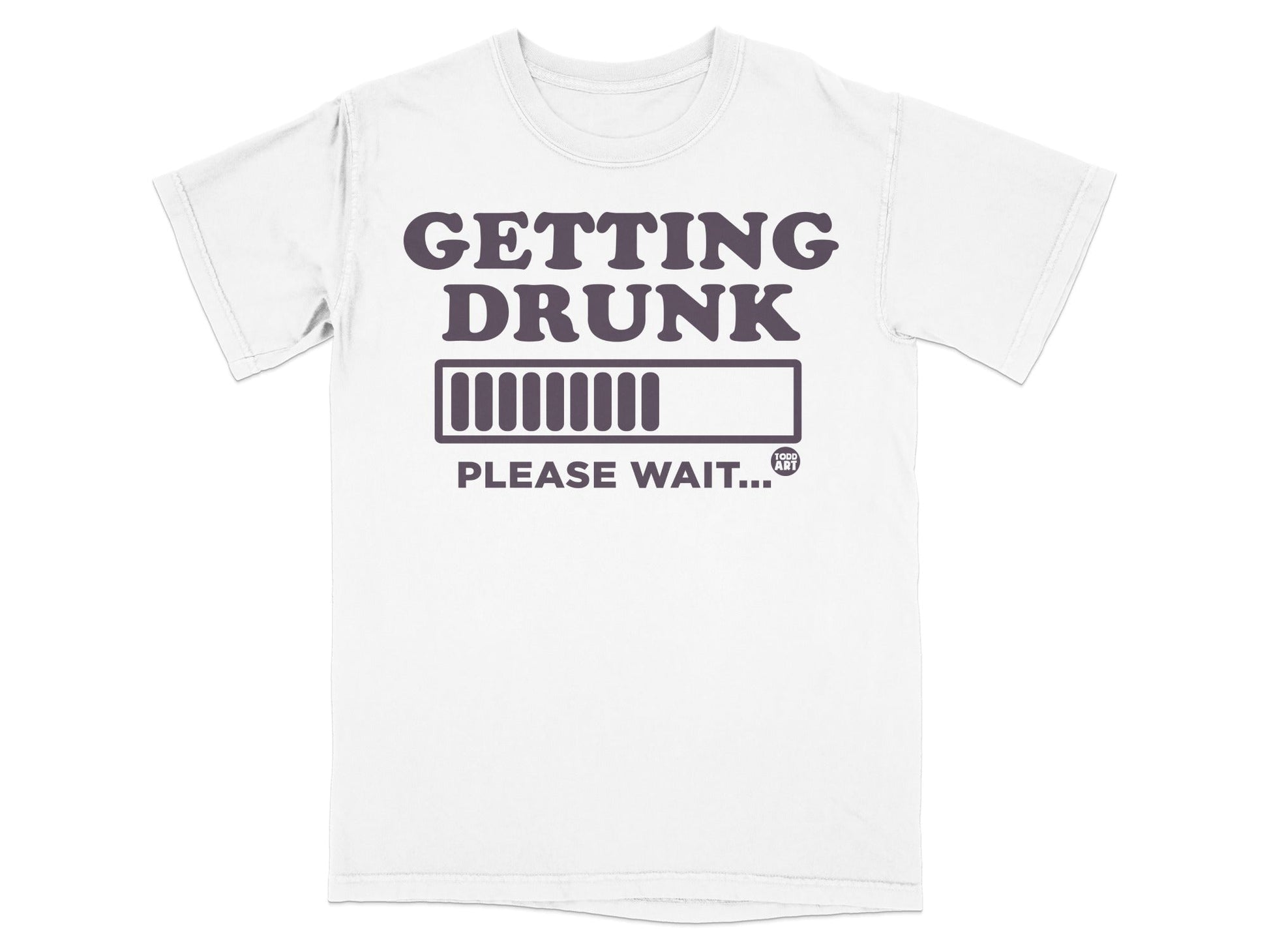 Getting Drunk Please Wait Progress Bar T-Shirt