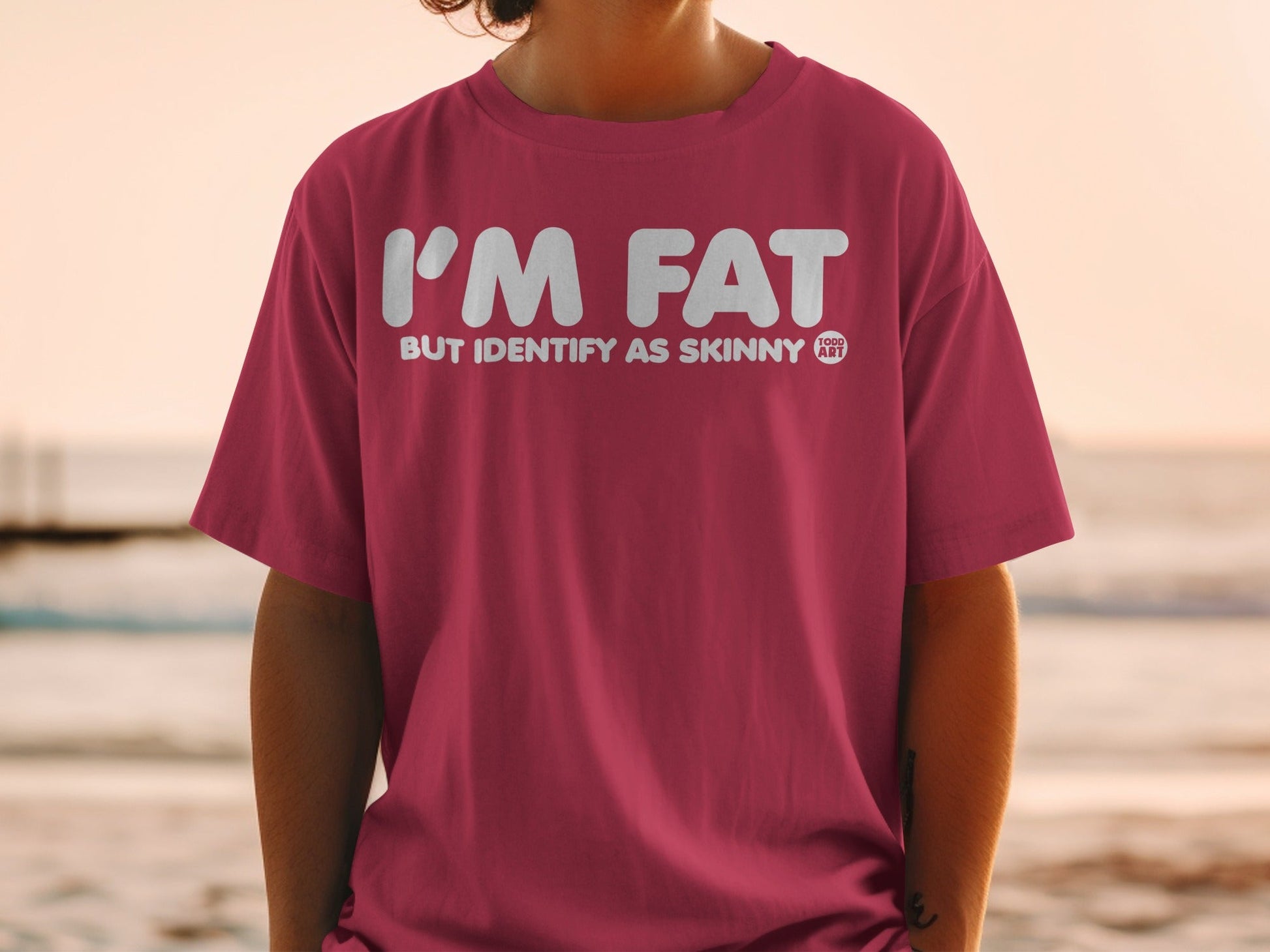 I'm Fat but Identify as Skinny Funny T-Shirt