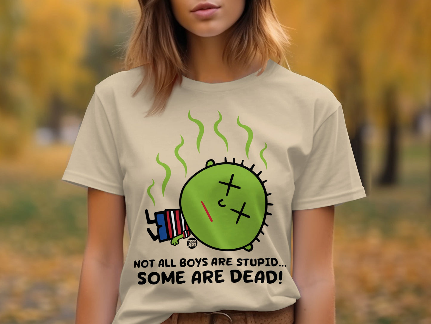 Not All Boys Are Stupid Some Are Dead T-shirt