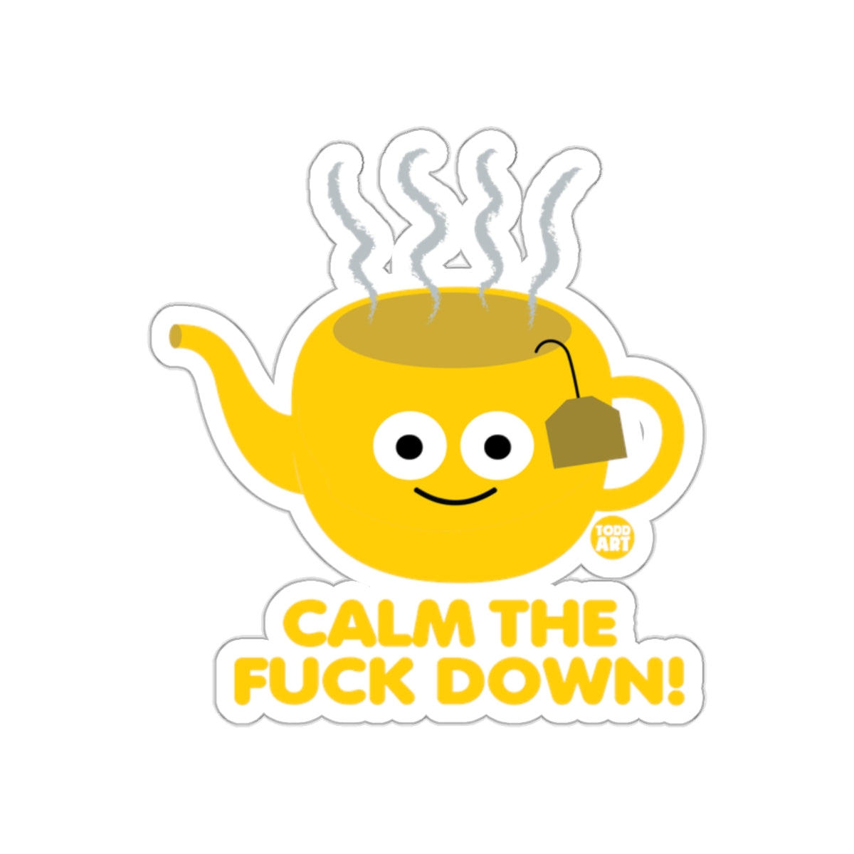 Calm The Fuck Down Tea Kettle with Smiley Face Sticker