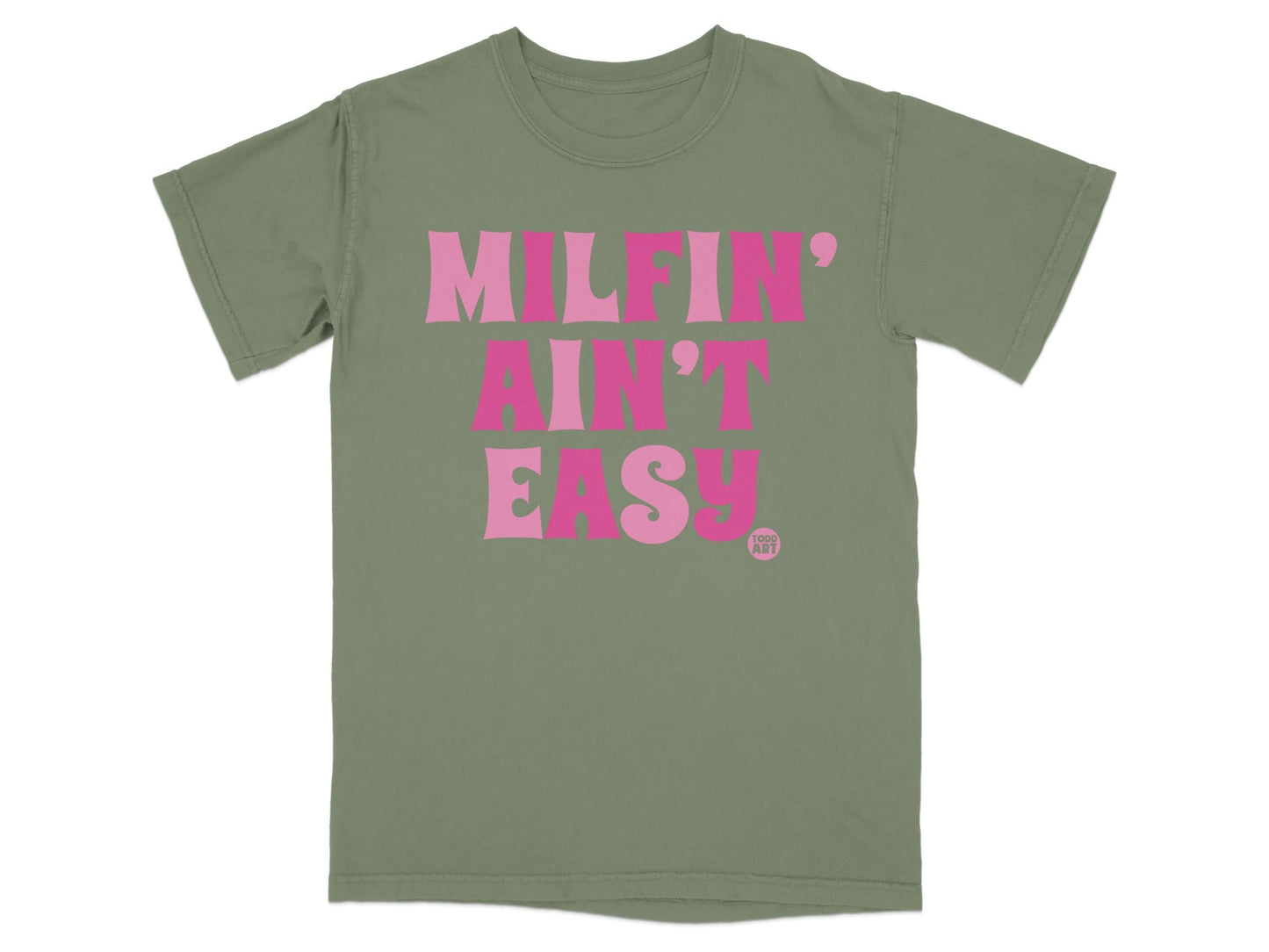 Milfin' Ain't Easy Funny Slogan Men's T-Shirt