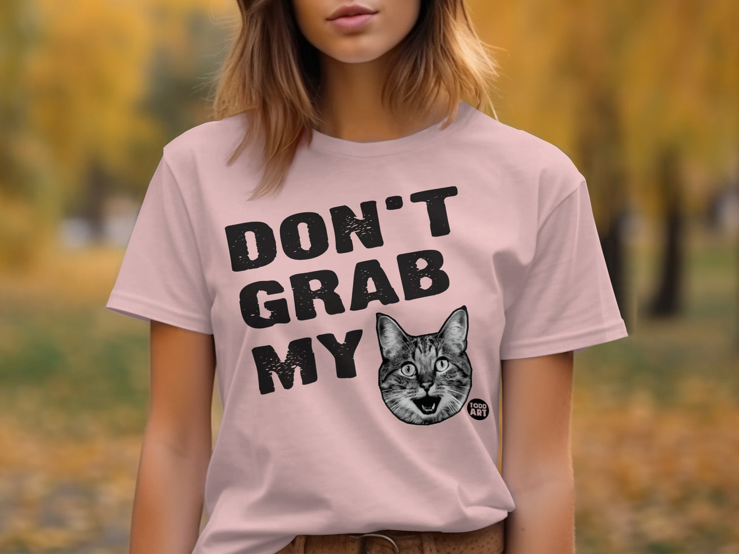 Don't Grab My Cat Funny Graphic Design Shirt