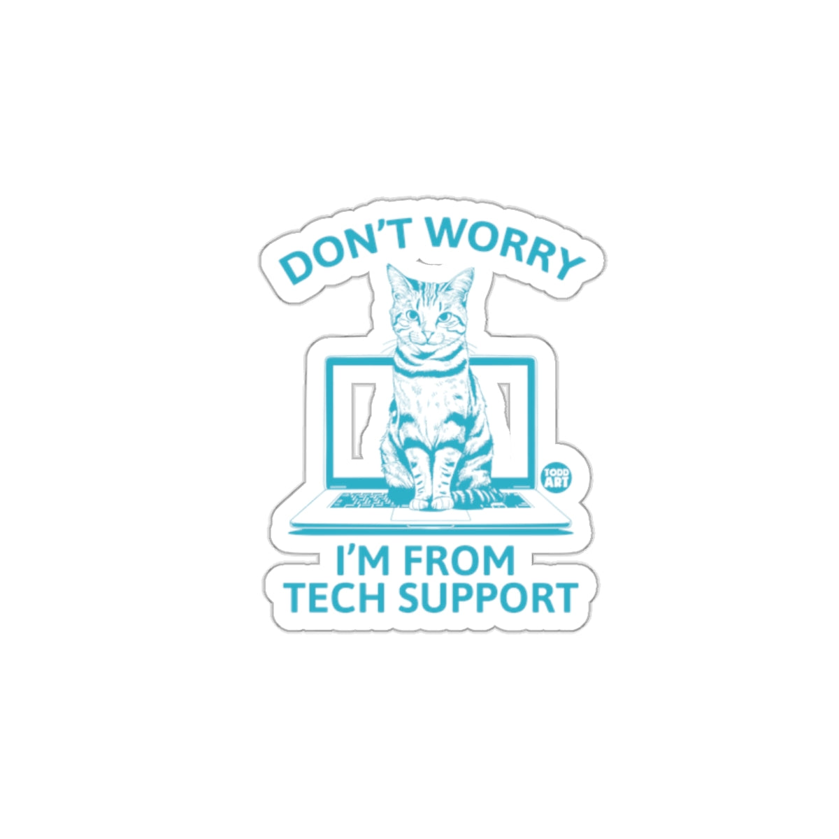 Dont Worry Im From Tech Support Cat On Laptop sticker