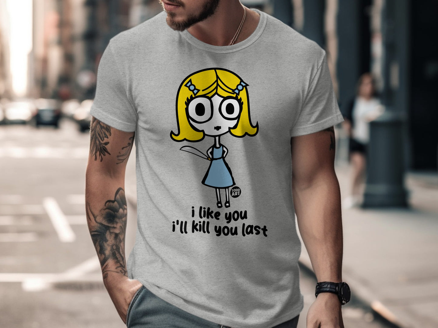I Like You I'll Kill You Last Graphic T-Shirt