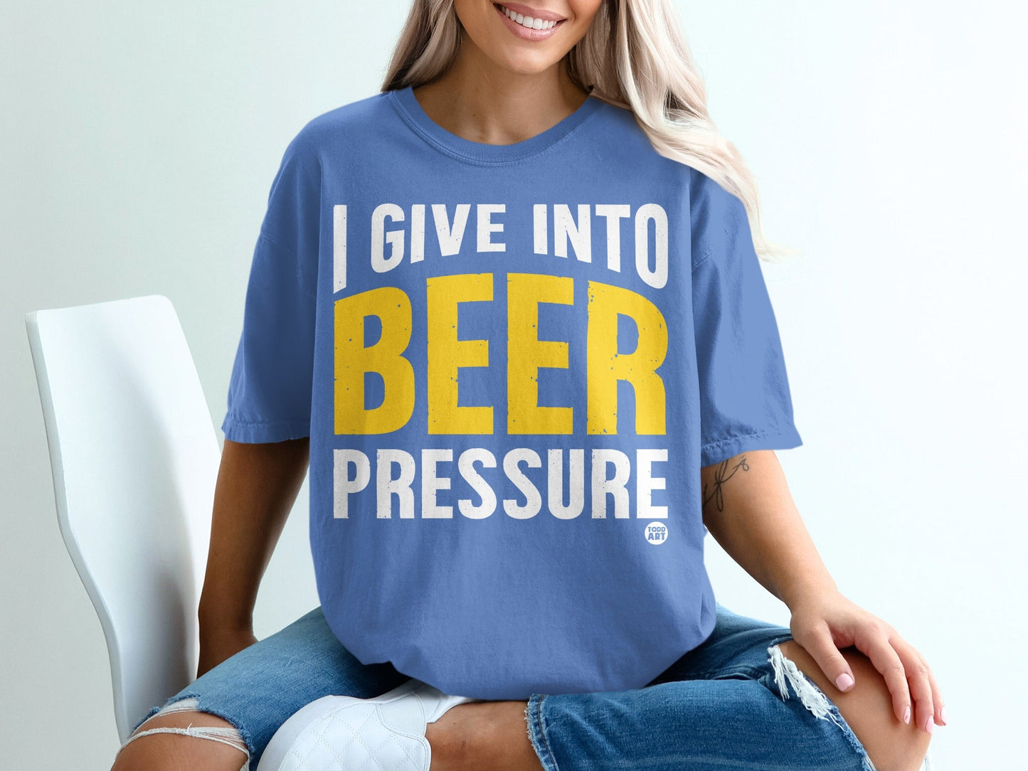 I Give Into Beer Pressure Quote T-Shirt