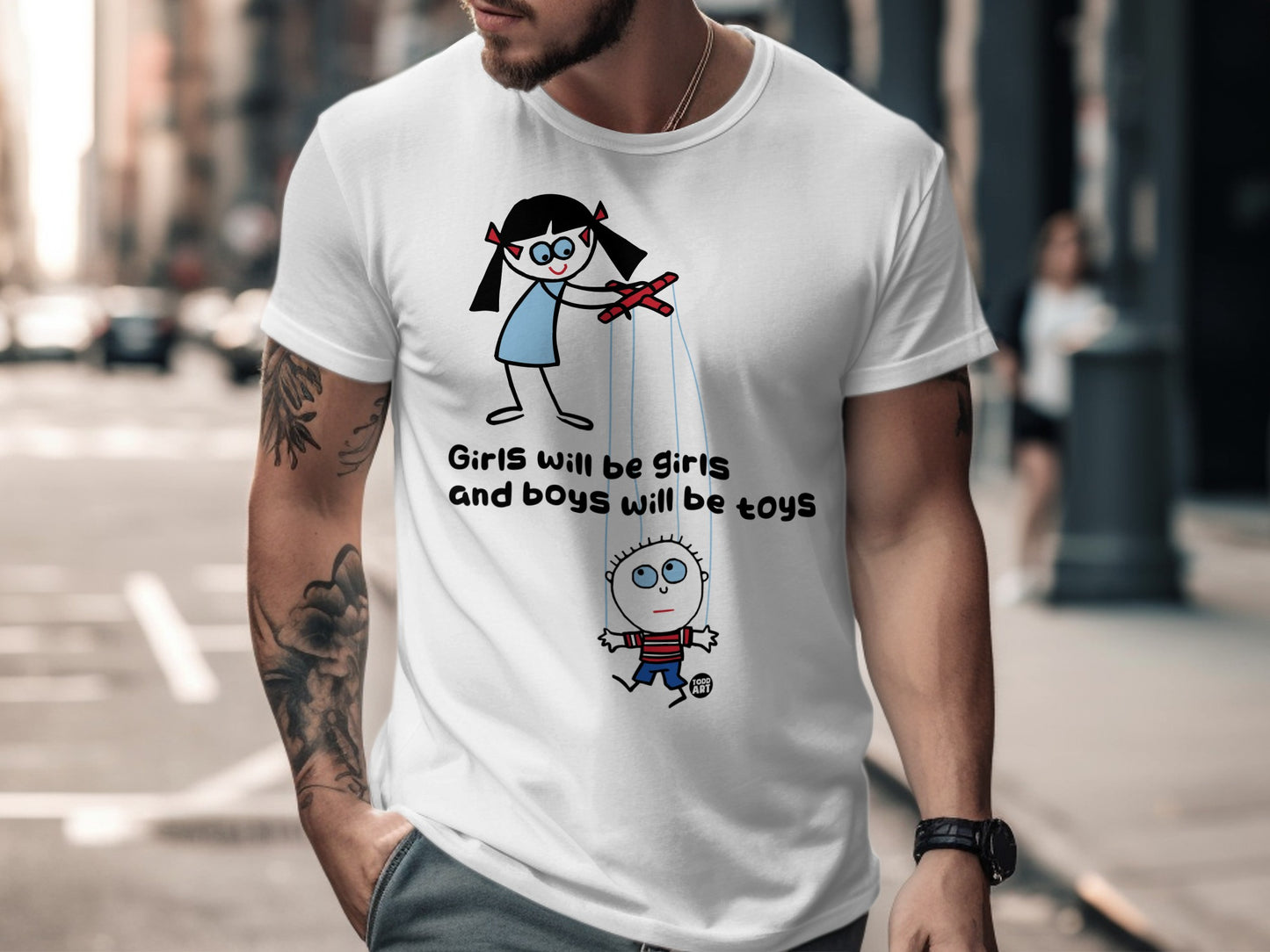 Girls Will Be Girls And Boys Will Be Toys T-shirt