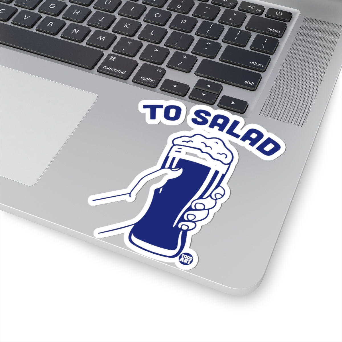 To SaladTodd Art Sticker