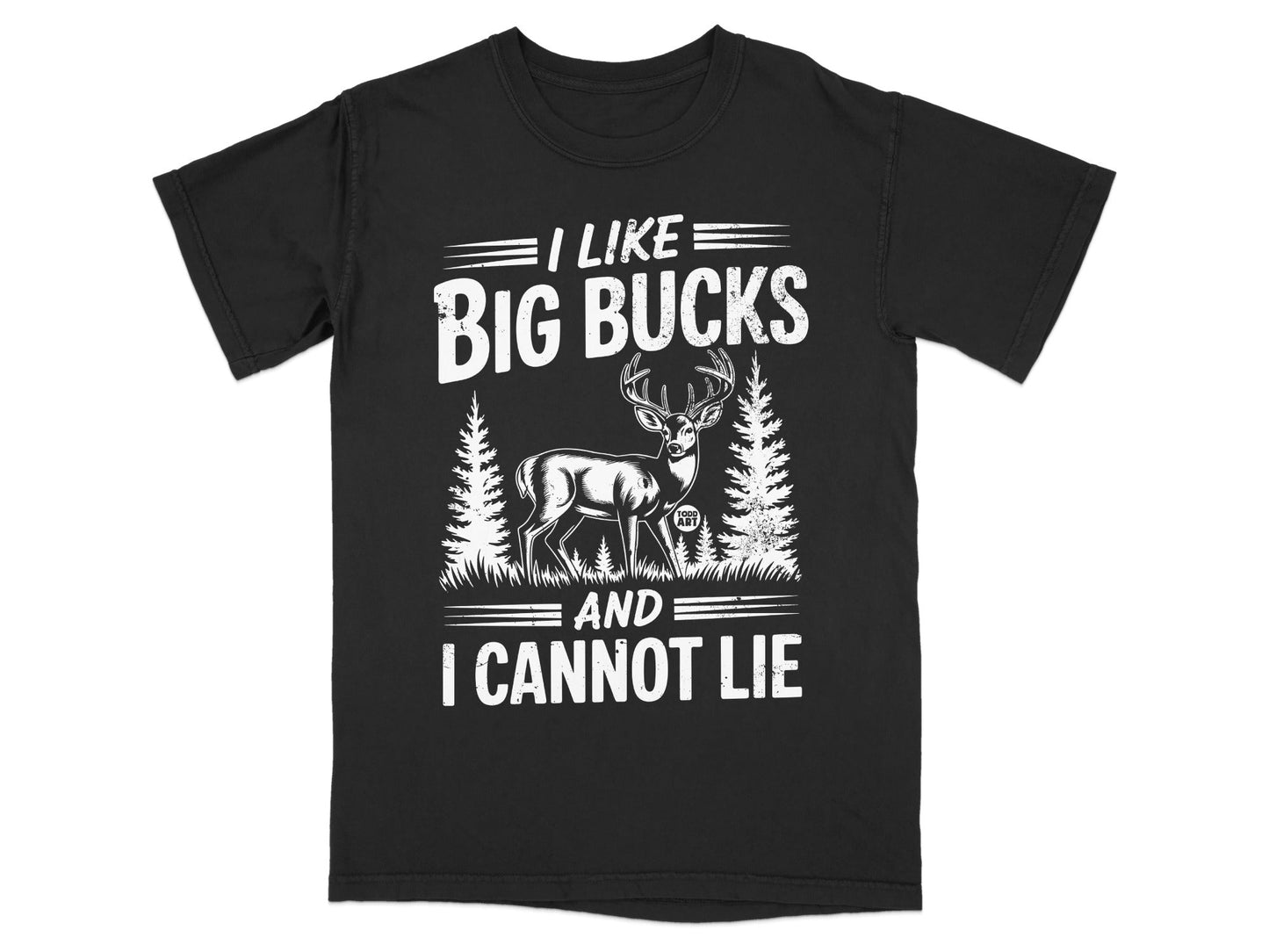 I Like Big Bucks and I Cannot Lie Graphic Tee