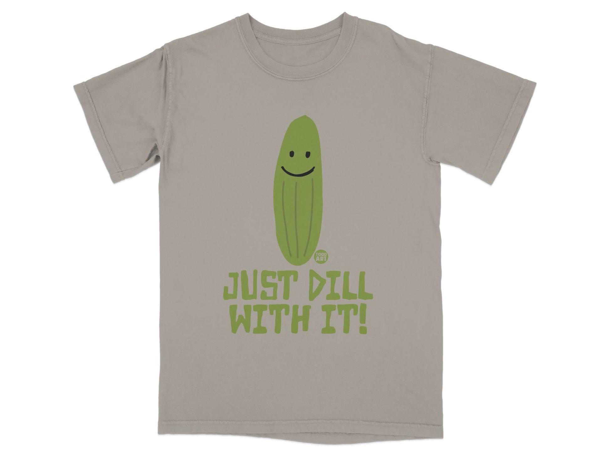 Green t-shirt with a smiling pickle and text "JUST DILL WITH IT!".