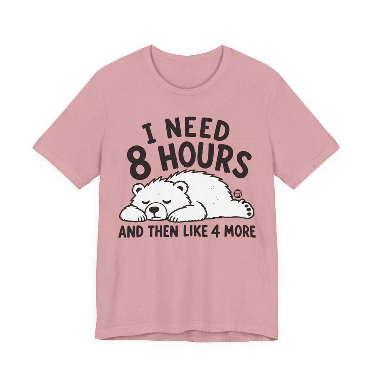 i need 8 hours sleep bear