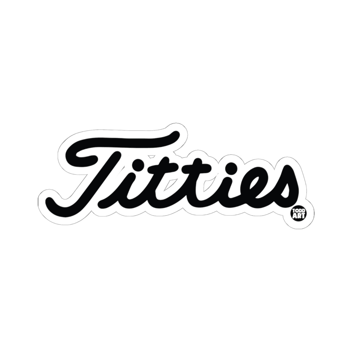 Titties Todd Art Sticker